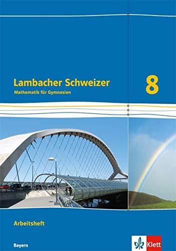 Lambacher Schweizer Mathematik 8. Ausgabe Bayern: Arbeitsheft plus Lösungsheft Klasse 8 (Lambacher Schweizer. Ausgabe für Bayern ab 2017)