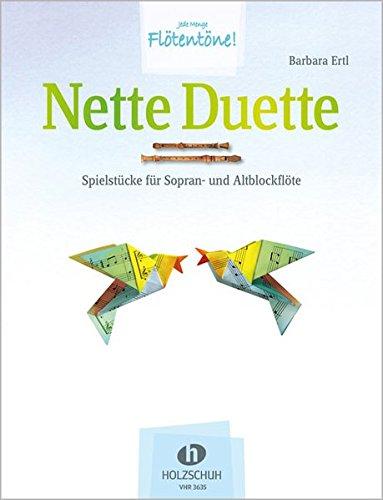 Nette Duette: Spielstücke für Sopran- und Altblockflöte