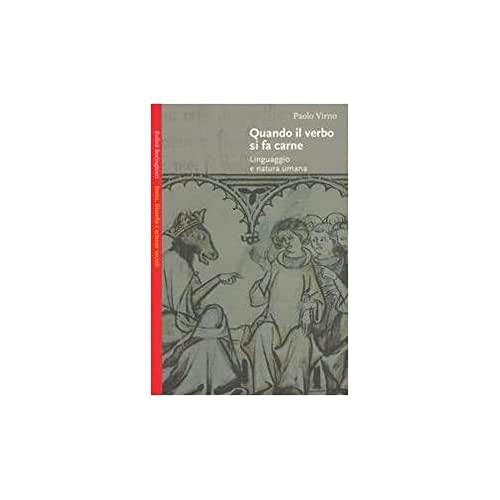 Quando il verbo si fa carne. Linguaggio e natura umana