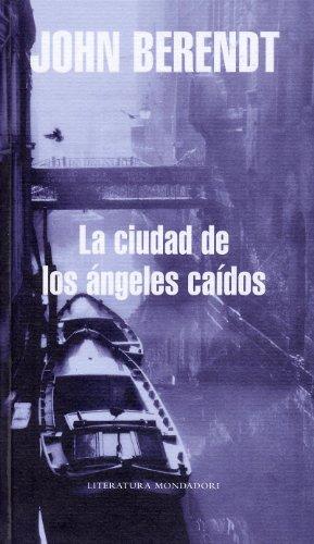 La Ciudad De Los Angeles Caidos/ Life of the Fallen Angel (Literatura Mondadori)