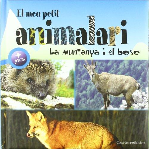 El meu petit animalari. La muntanya i el bosc