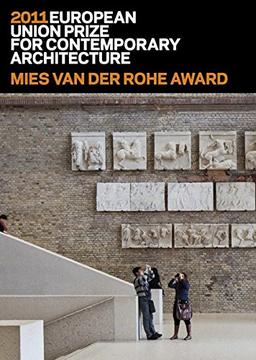 Mies van der Rohe Award 2011: European Union Prize for Contemporary Architecture