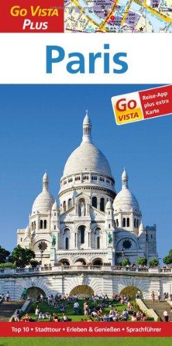 Paris: Reiseführer mit Reise-App (Go Vista Plus)