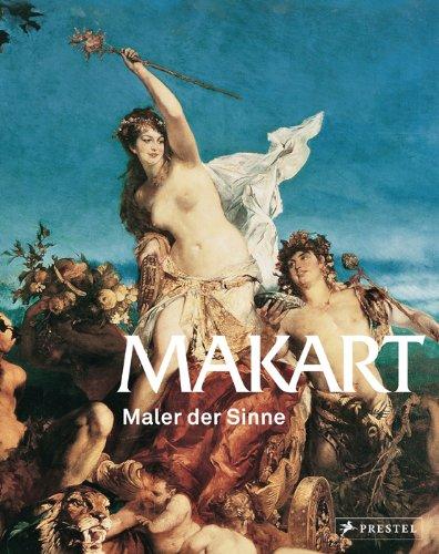 Makart - Maler der Sinne