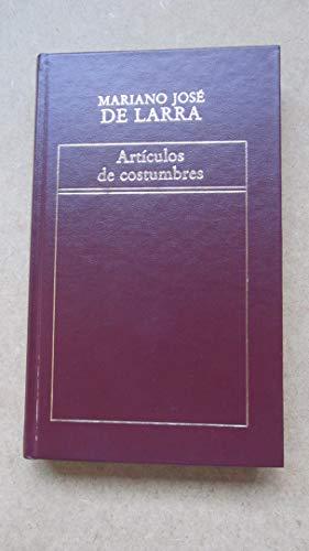 ARTÍCULOS DE COSTUMBRES [Paperback] Larra, Mariano José de