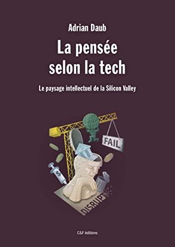 La pensée selon la tech : le paysage intellectuel de la Silicon Valley