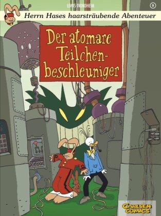 Herrn Hases haarsträubende Abenteuer, Band 9: Der atomare Teilchenbeschleuniger