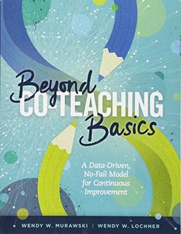 Beyond Co-Teaching Basics: A Data-Driven, No-Fail Model for Continuous Improvement