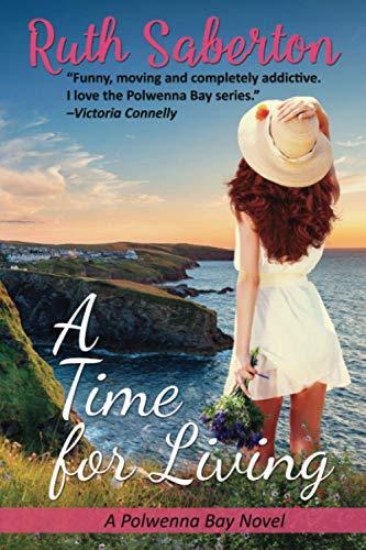 A Time for Living (Polwenna Bay, Band 2)