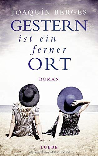 Gestern ist ein ferner Ort: Roman