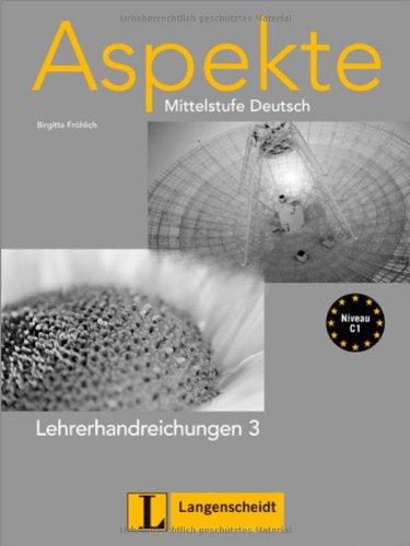 Aspekte 3 (C1) - Lehrerhandreichungen 3: Mittelstufe Deutsch