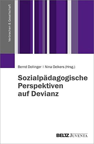 Sozialpädagogische Perspektiven auf Devianz (Verbrechen & Gesellschaft)