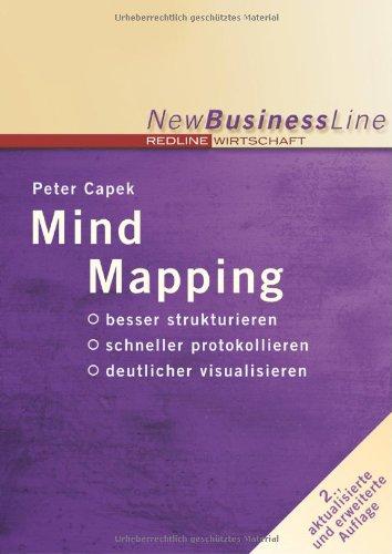 Mind Mapping: Besser strukturieren. Schneller protokollieren. Deutlicher visualisieren