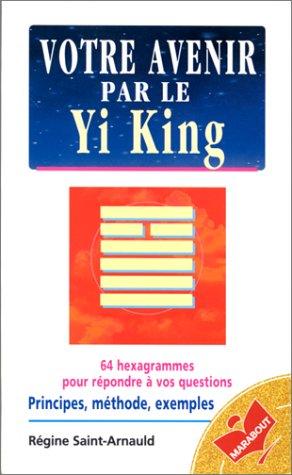 Votre avenir par le Yi-King