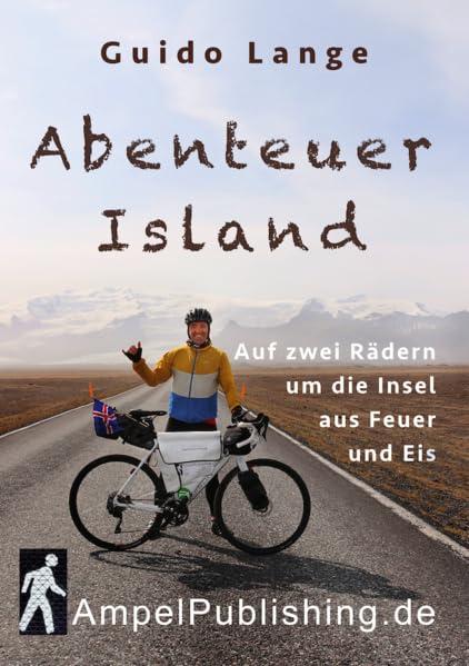 Abenteuer Island: Auf zwei Rädern um die Insel aus Feuer und Eis