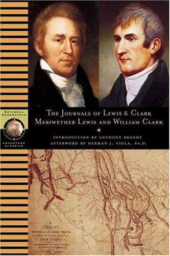 Journals of Lewis and Clark (National Geographic Adventure Classics)