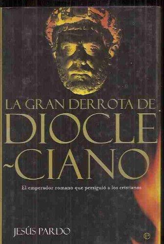 La gran derrota de Diocleciano/ The great defeat of Diocletian