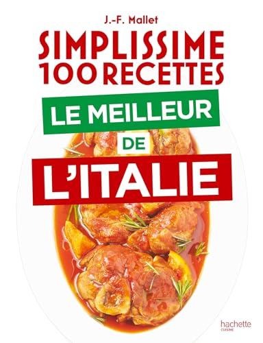 Simplissime 100 recettes : le meilleur de l'Italie