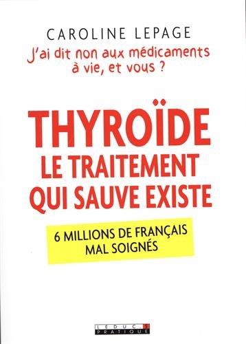 Thyroïde : le traitement qui sauve existe : j'ai dit non aux médicaments, et vous ?