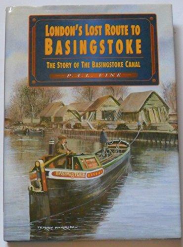 London's Lost Route to Basingstoke: Story of the Basingstoke Canal (Transport/Waterways)