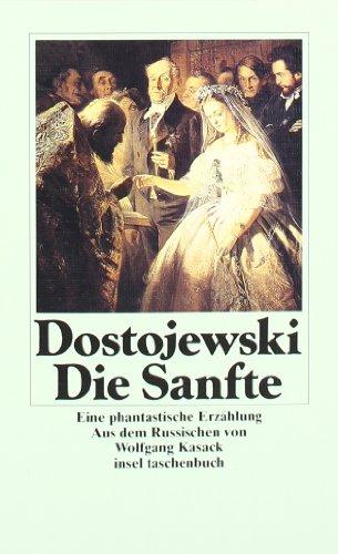 Die Sanfte: Eine phantastische Erzählung (insel taschenbuch)