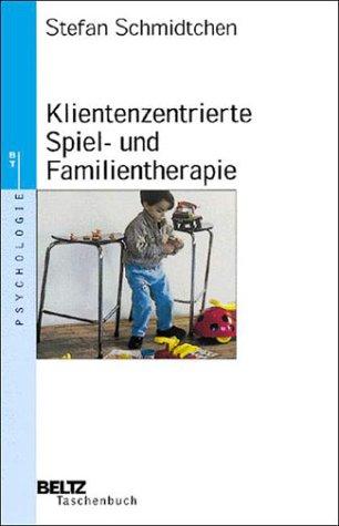 Klientenzentrierte Spiel- und Familientherapie