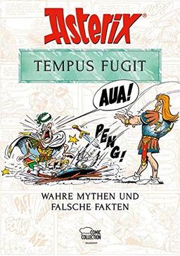 Asterix - Tempus Fugit: Wahre Mythen und falsche Fakten