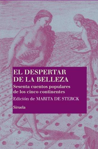 El despertar de la belleza (Las Tres Edades/ Biblioteca de Cuentos Populares, Band 21)