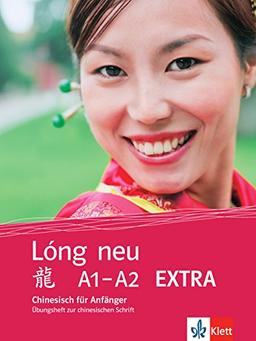 Lóng neu A1-A2 Extra: Übungen zur chinesischen Schrift