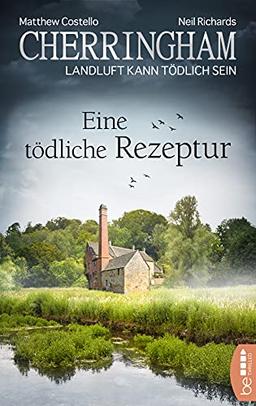 Cherringham - Eine tödliche Rezeptur: Landluft kann tödlich sein