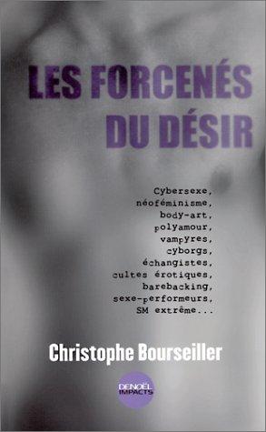 Les forcenés du désir