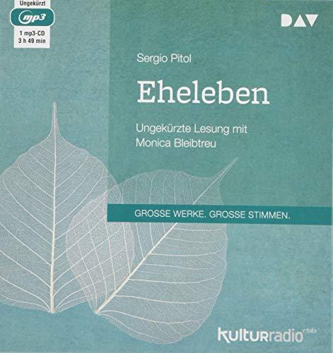 Eheleben: Ungekürzte Lesung mit Monica Bleibtreu (1 mp3-CD)