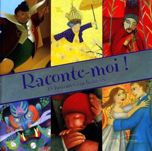 Raconte-moi ! : 15 histoires enchantées