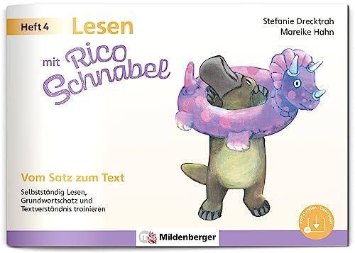 Lesen mit Rico Schnabel, Heft 4: Vom Satz zum Text: Selbstständig Lesen, Grundwortschatz und Textverständnis trainieren (Rico Schnabel: Übungshefte Deutsch)