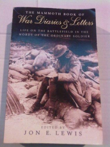 Mammoth Book of War Diaries and Letters (Mammoth Books)