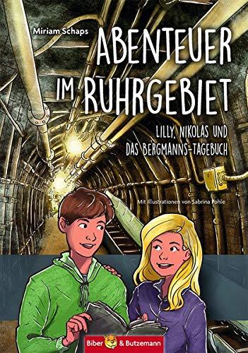 Abenteuer im Ruhrgebiet: Lilly, Nikolas und das Bergmannstagebuch (Lilly und Nikolas)