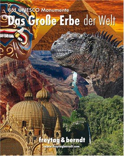 Das Große Erbe der Welt, 830 UNESCO Monumente