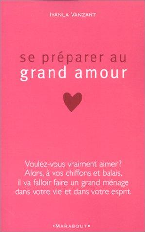 Se préparer au grand amour