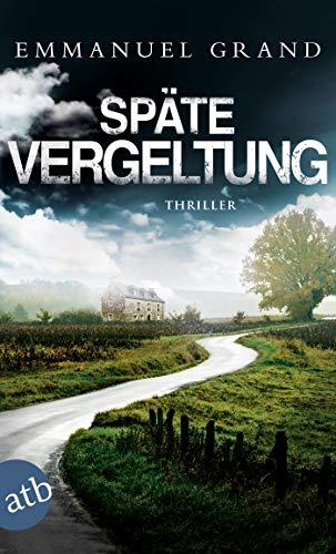 Späte Vergeltung: Thriller