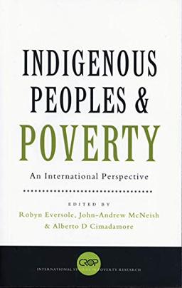 Indigenous Peoples and Poverty: An International Perspective (CROP international Studies in Poverty Research)