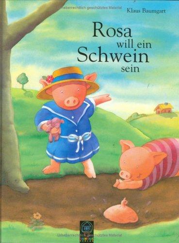 Rosa will ein Schwein sein