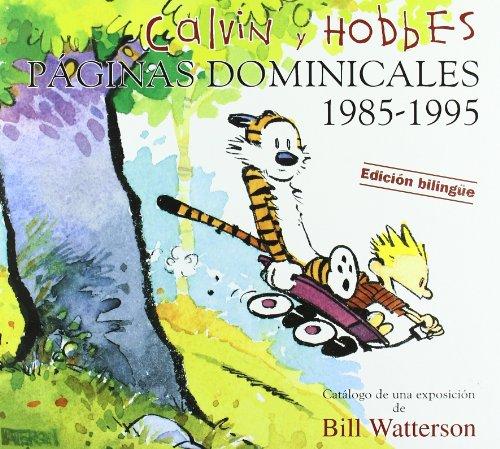 Calvin & Hobbes. Páginas dominicales 1985-1995 : catálogo de una exposición de Bill Watterson (SUPER CALVIN & HOBBE)