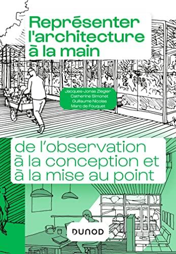 Représenter l'architecture à la main : de l'observation à la conception et à la mise au point