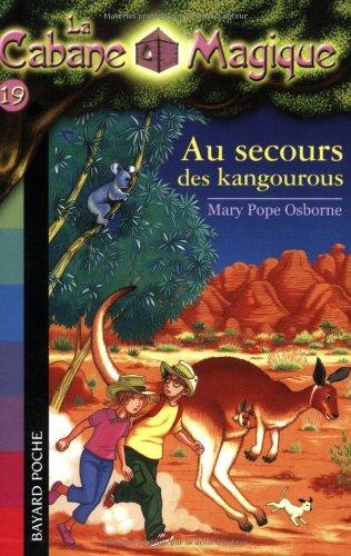 La cabane magique. Vol. 19. Au secours des kangourous