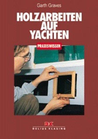 Holzarbeiten auf Yachten