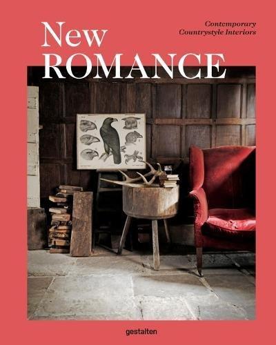 New Romance. Contemporary Countrystyle Interiors