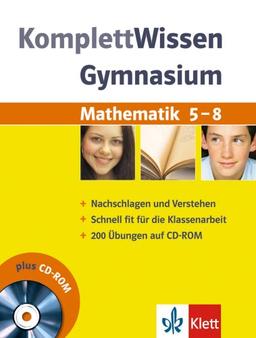 Komplett-Wissen Gymnasium. Mathematik 5. - 8. Schuljahr: mit 1 Übungs-CD-ROM (200 Übungen)