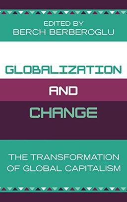 Globalization and Change: The Transformation of Global Capitalism