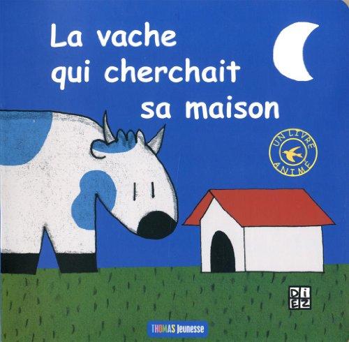 La vache qui cherchait sa maison