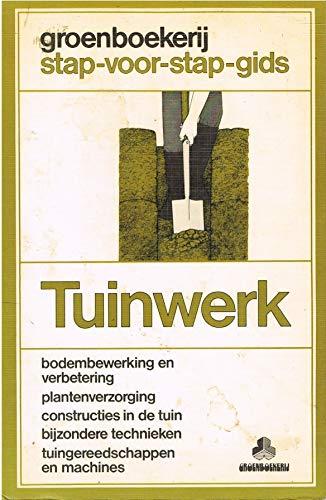 Tuinwerk: bodembewerking en verbetering, plantenverzorging, constructies in de tuin, bijzondere technieken, tuingereedschappen en machines